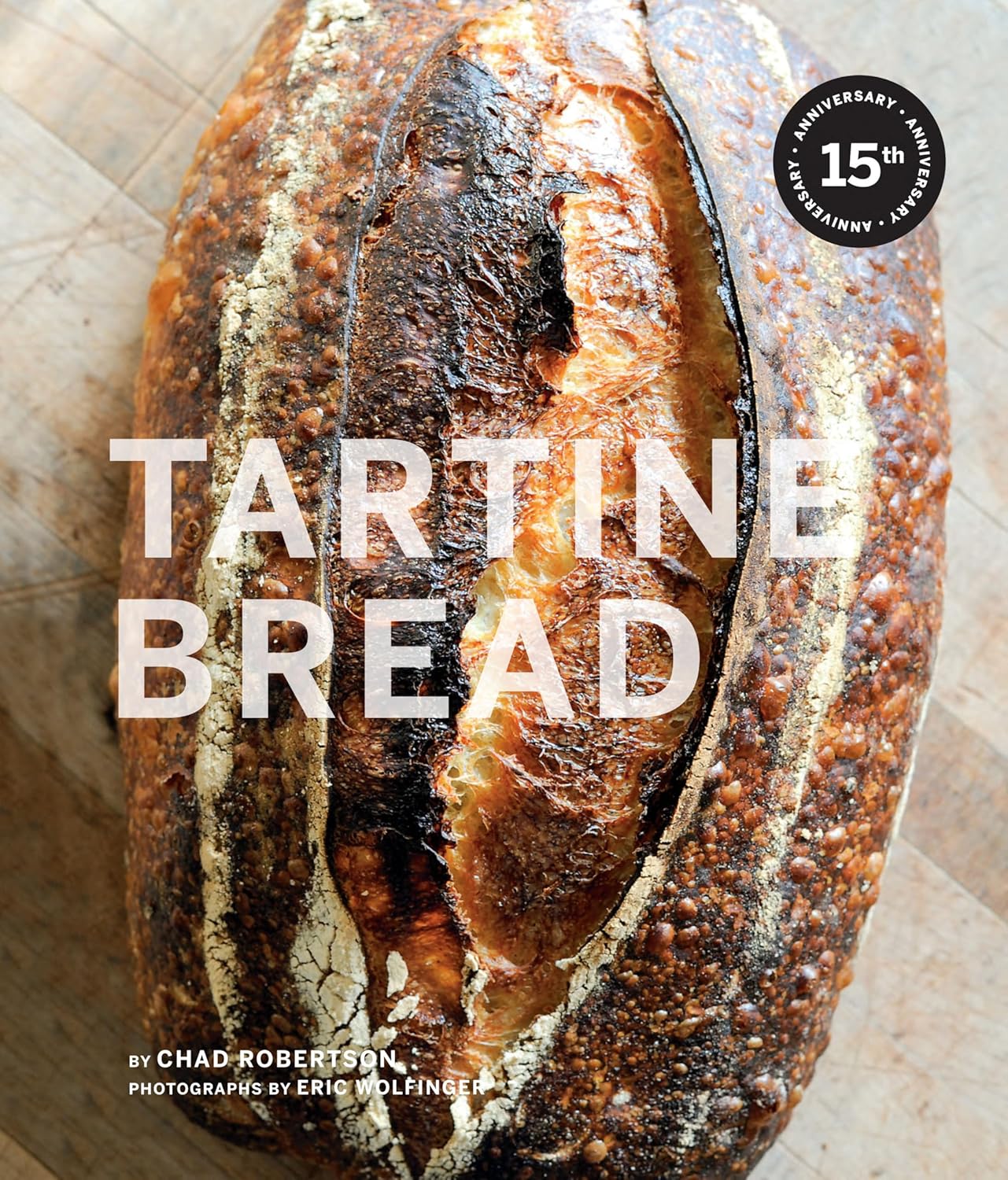 Tartine Bread 15th Anniversary Edition cover by Chad Robertson